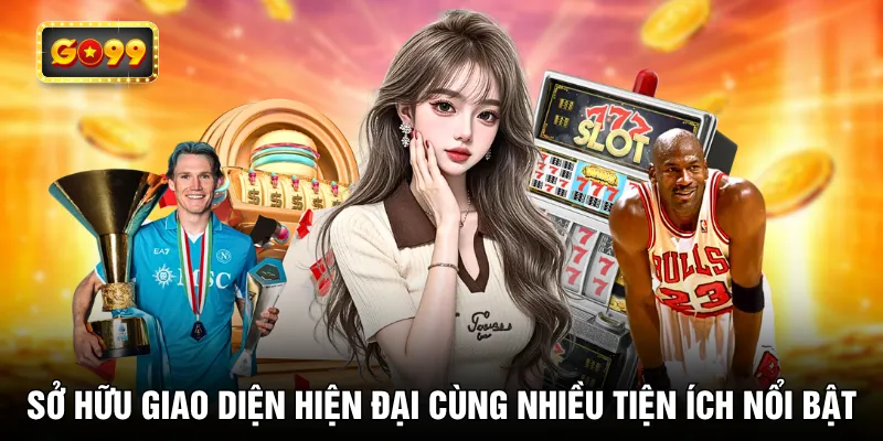 Sở hữu giao diện hiện đại cùng nhiều tiện ích nổi bật